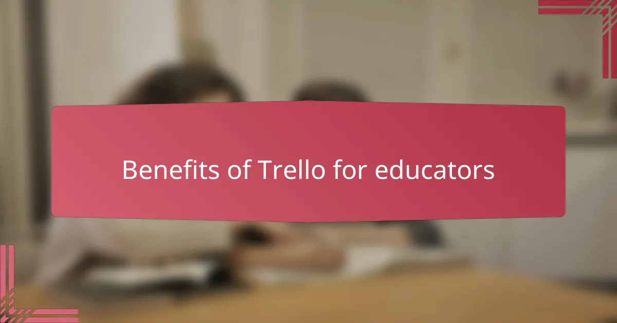 Benefits of Trello for educators