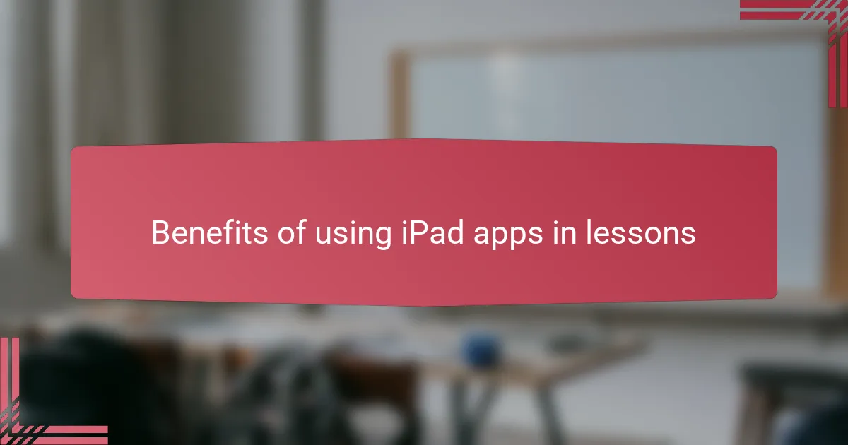 Benefits of using iPad apps in lessons