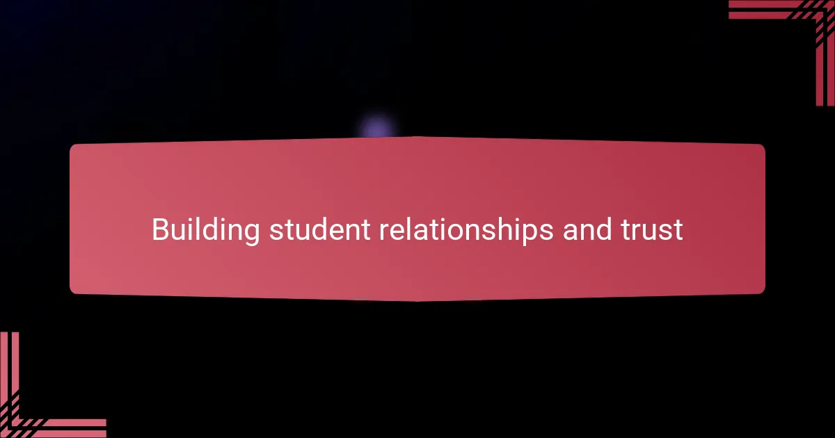 Building student relationships and trust