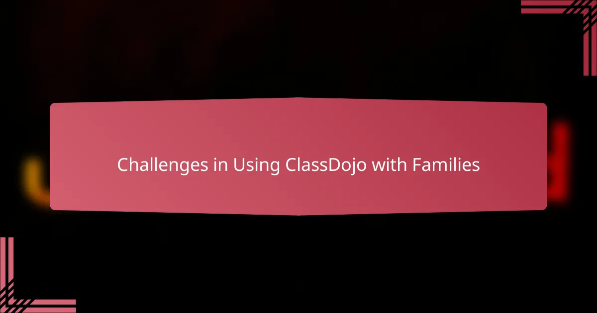 Challenges in Using ClassDojo with Families