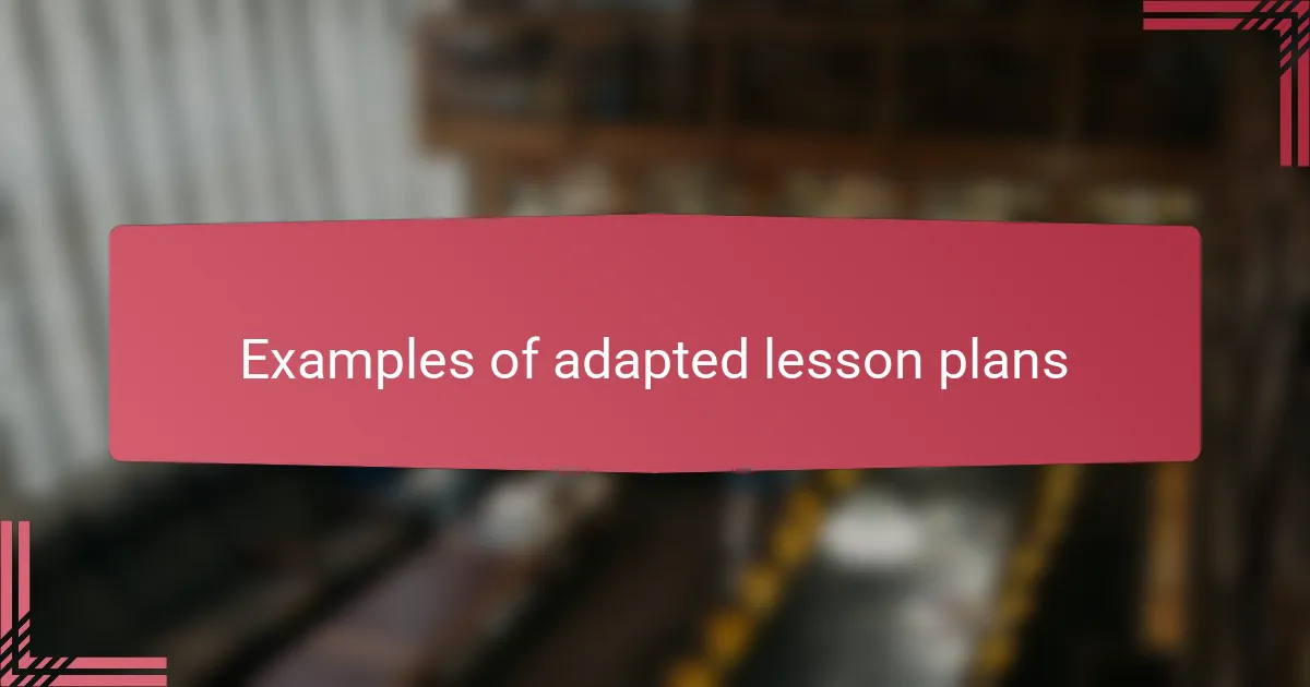 Examples of adapted lesson plans