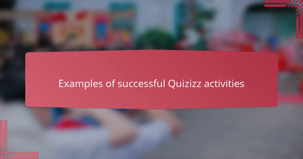 Examples of successful Quizizz activities