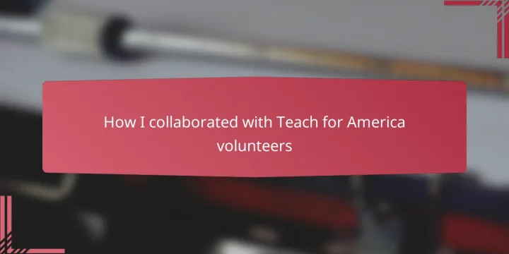 How I collaborated with Teach for America volunteers