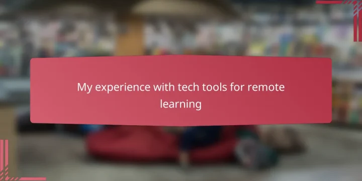 My experience with tech tools for remote learning