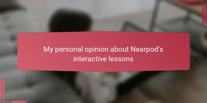My personal opinion about Nearpod’s interactive lessons