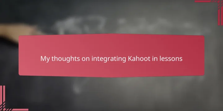 My thoughts on integrating Kahoot in lessons