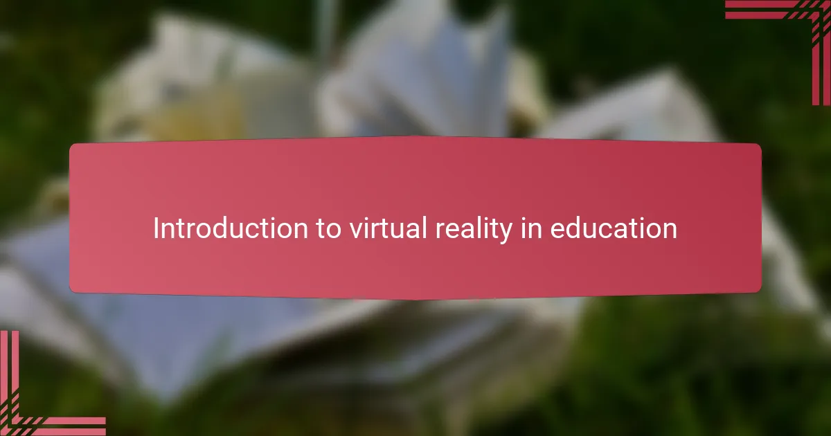 Introduction to virtual reality in education