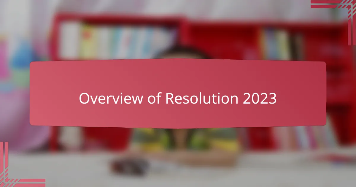 Overview of Resolution 2023