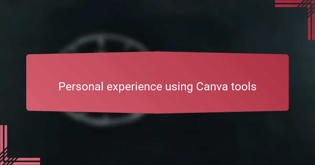 Personal experience using Canva tools