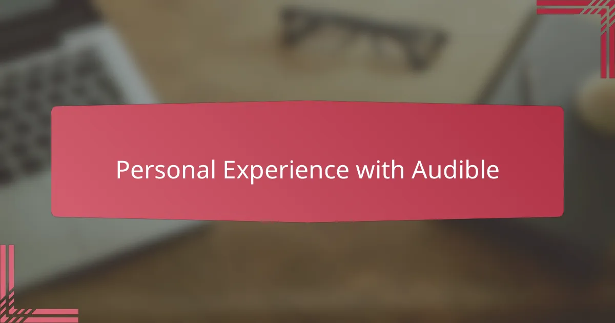 Personal Experience with Audible
