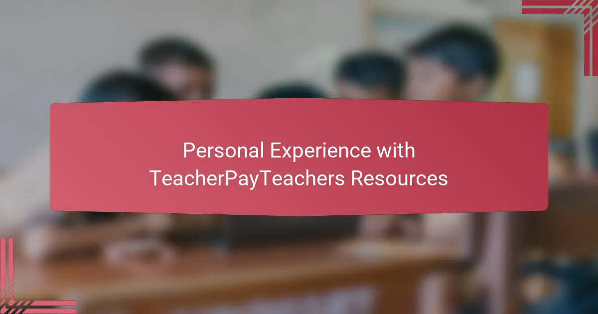 Personal Experience with TeacherPayTeachers Resources