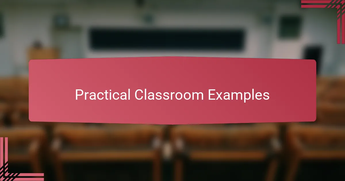 Practical Classroom Examples