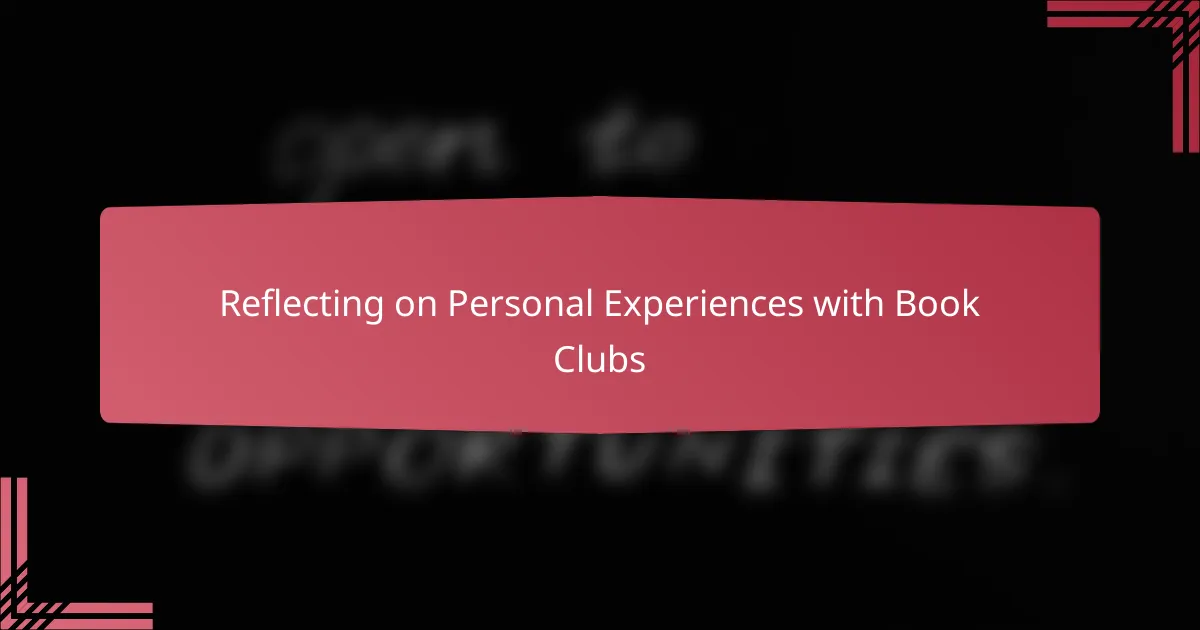 Reflecting on Personal Experiences with Book Clubs