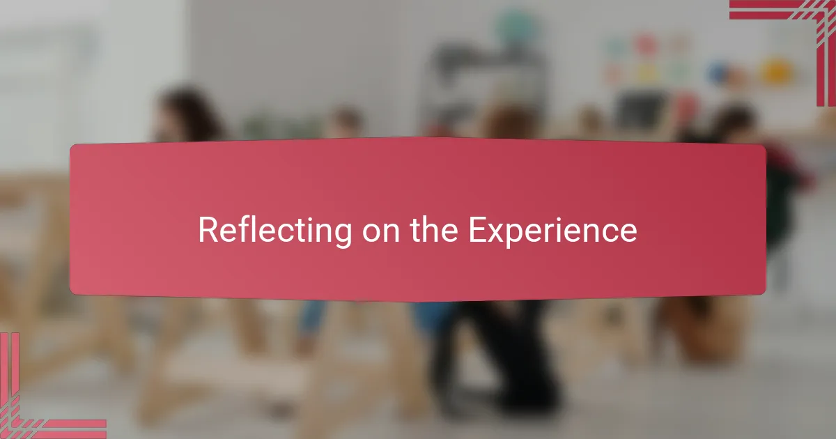 Reflecting on the Experience
