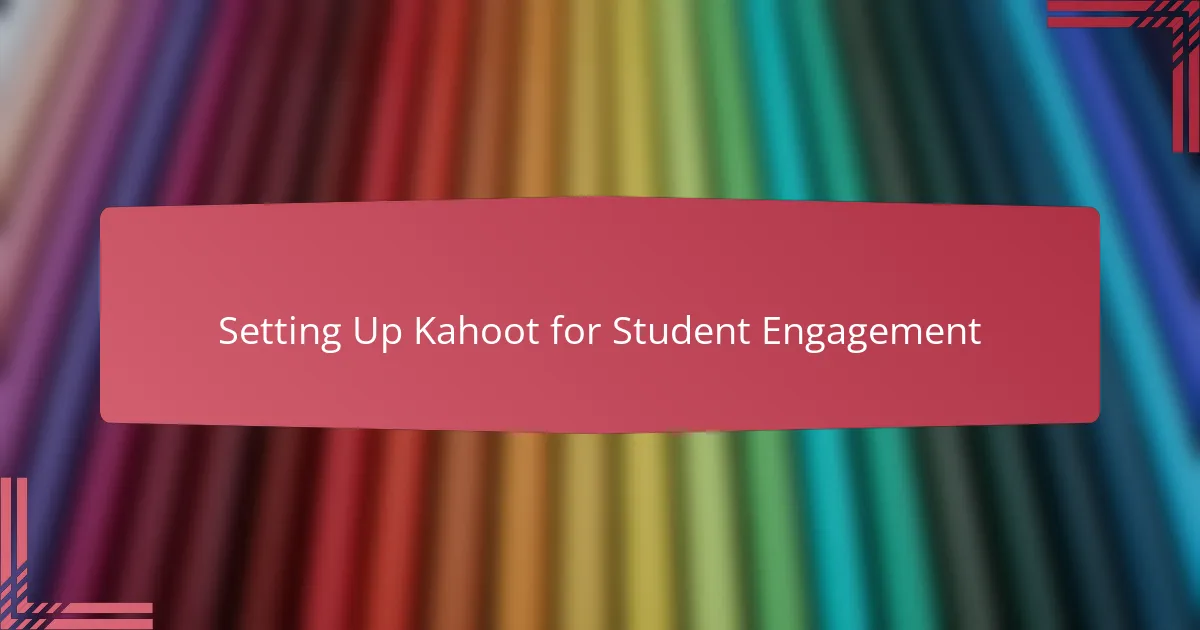 Setting Up Kahoot for Student Engagement