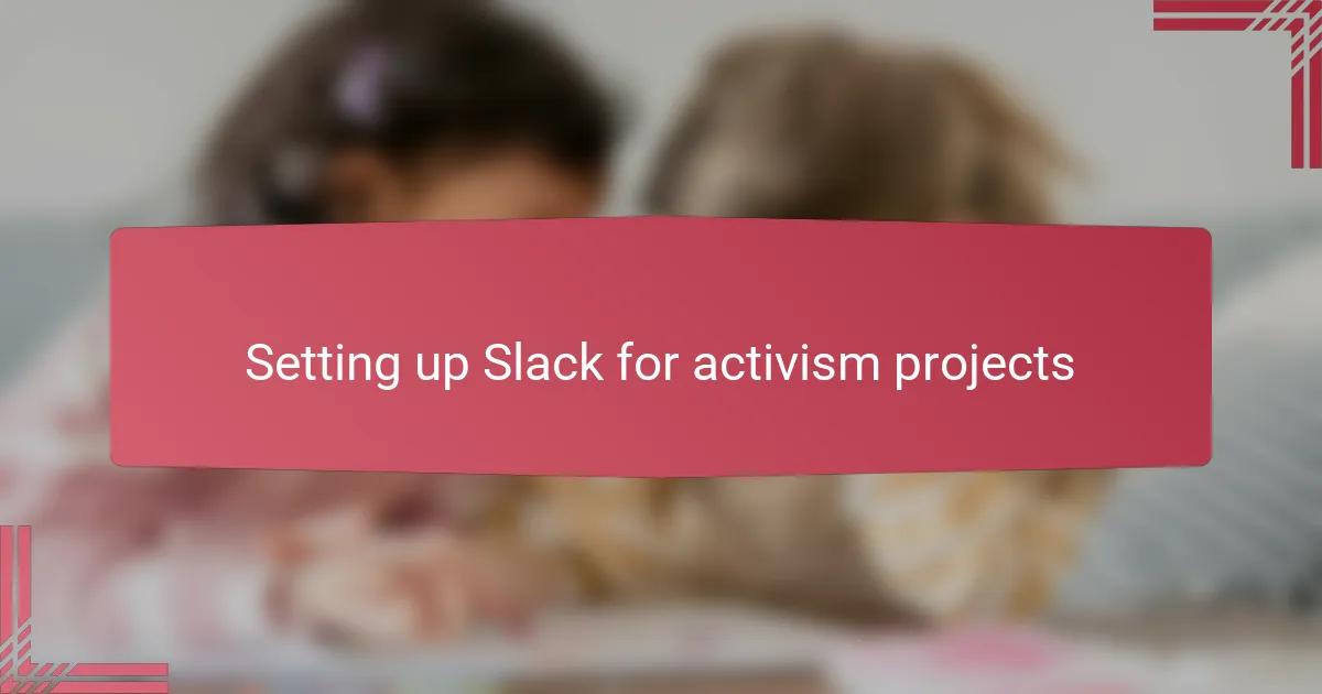 Setting up Slack for activism projects