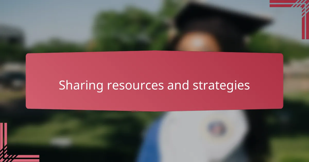 Sharing resources and strategies