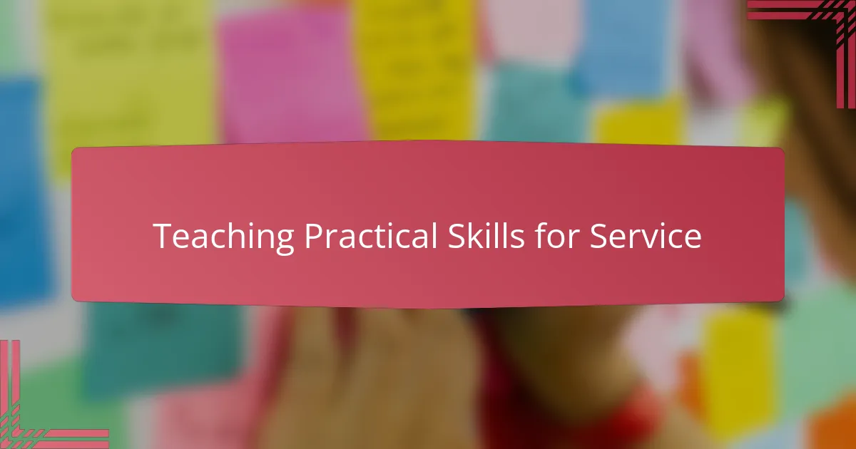 Teaching Practical Skills for Service