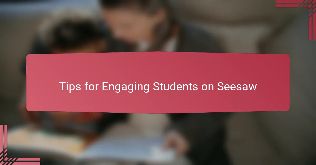 Tips for Engaging Students on Seesaw