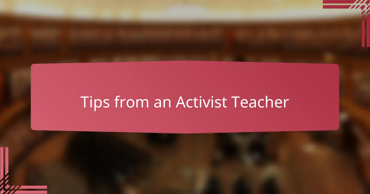 Tips from an Activist Teacher