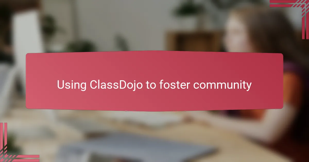 Using ClassDojo to foster community